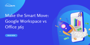 Read more about the article Make the Smart Move: Google Workspace vs Office 365