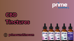 Read more about the article The Power of CBD Tinctures: A Deep Dive into their Uses and Effects By Prime Sunshine