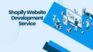 Read more about the article What are the Services of Shopify Website Development?