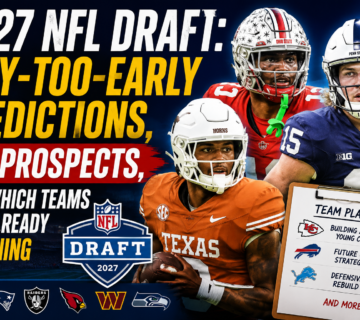 2027 NFL Draft early predictions way too early mock