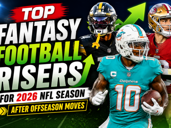 fantasy football risers 2026