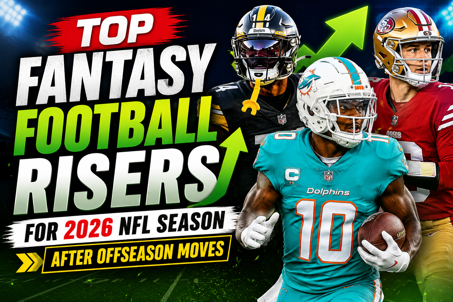 Fantasy football risers 2026